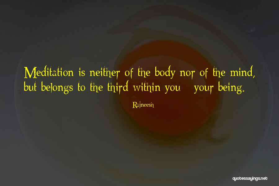 Belongs To You Quotes By Rajneesh Belongs To You Quotes By Rajneesh