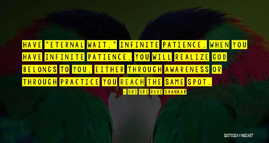 Belongs To You Quotes By Sri Sri Ravi Shankar Belongs To You Quotes By Sri Sri Ravi Shankar