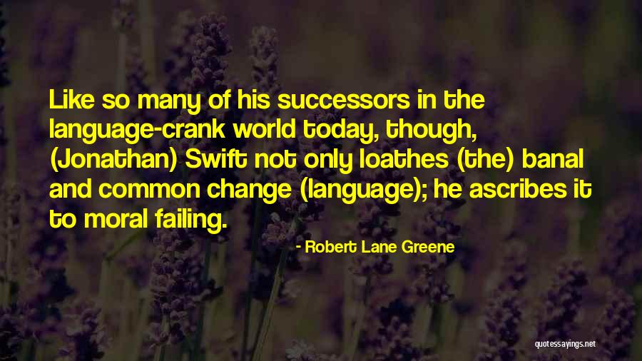 Beloof And Haines Quotes By Robert Lane Greene Beloof And Haines Quotes By Robert Lane Greene