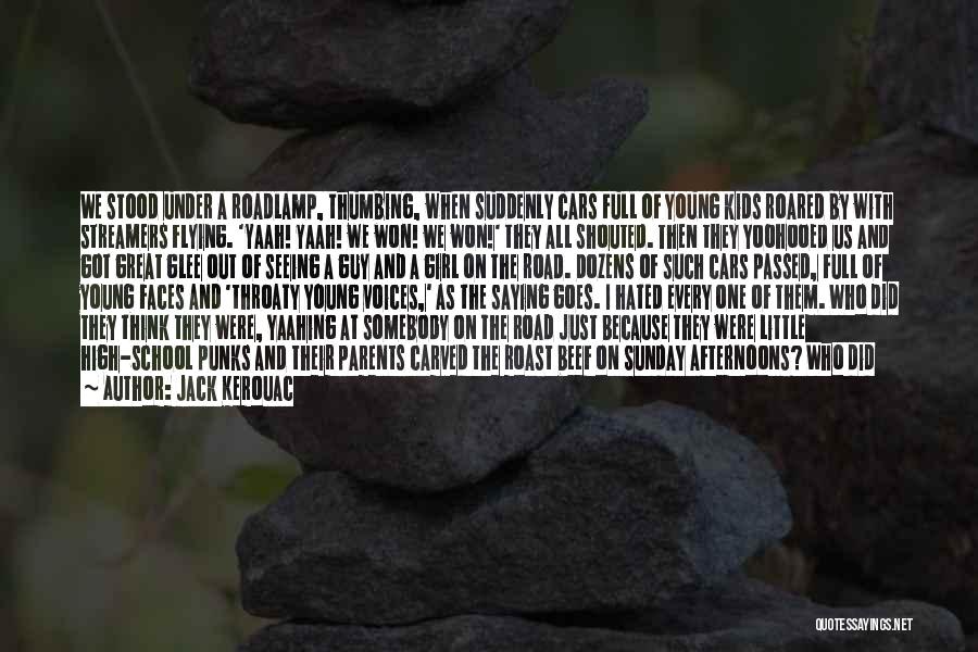 Belove Quotes By Jack Kerouac