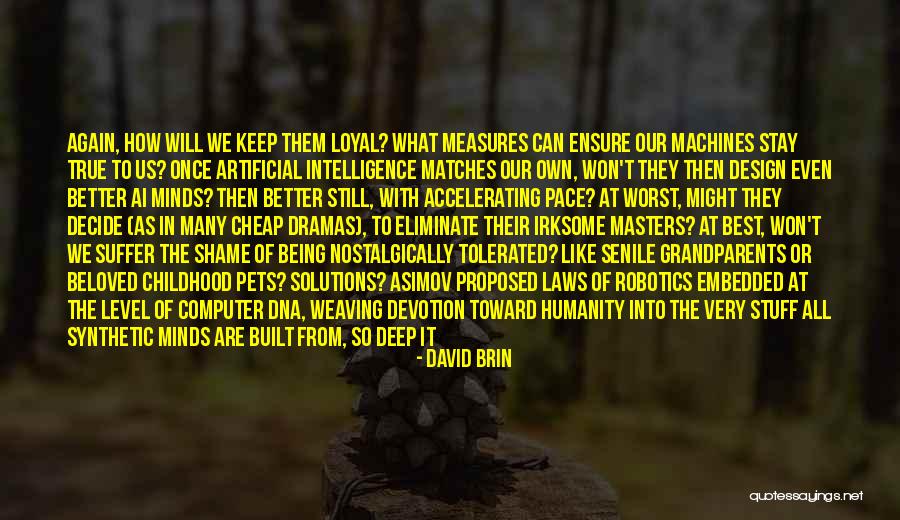 Beloved Best Quotes By David Brin Beloved Best Quotes By David Brin