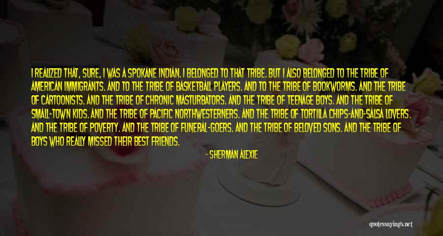 Beloved Best Quotes By Sherman Alexie Beloved Best Quotes By Sherman Alexie