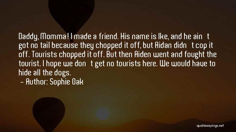 Beloved Dogs Quotes By Sophie Oak