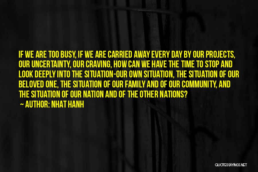 Beloved Family Quotes By Nhat Hanh