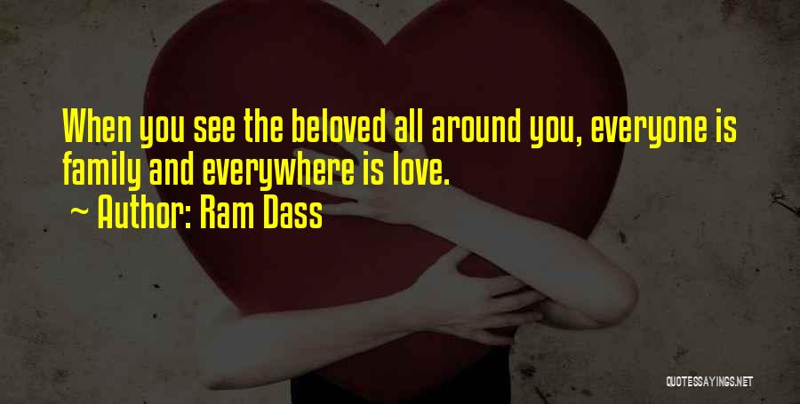 Beloved Family Quotes By Ram Dass