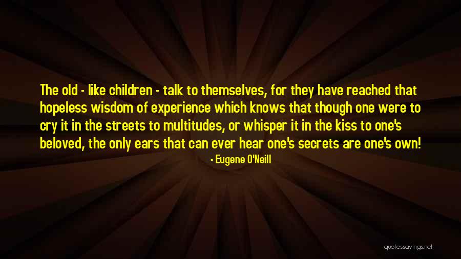 Beloved In Beloved Quotes By Eugene O'Neill Beloved In Beloved Quotes By Eugene O'Neill