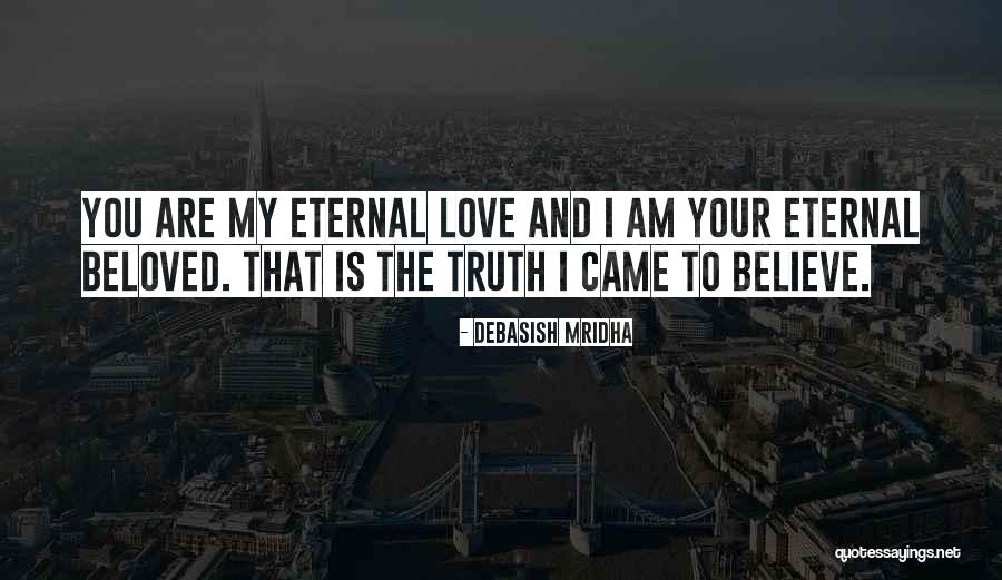 Beloved Life Quotes By Debasish Mridha Beloved Life Quotes By Debasish Mridha