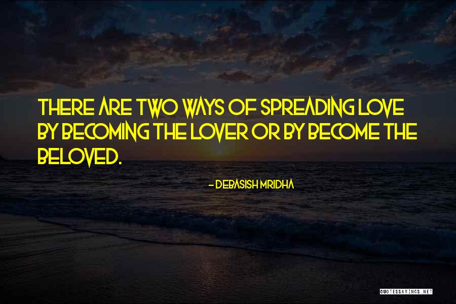 Beloved Life Quotes By Debasish Mridha Beloved Life Quotes By Debasish Mridha