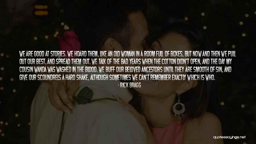 Beloved Literature Quotes By Rick Bragg Beloved Literature Quotes By Rick Bragg