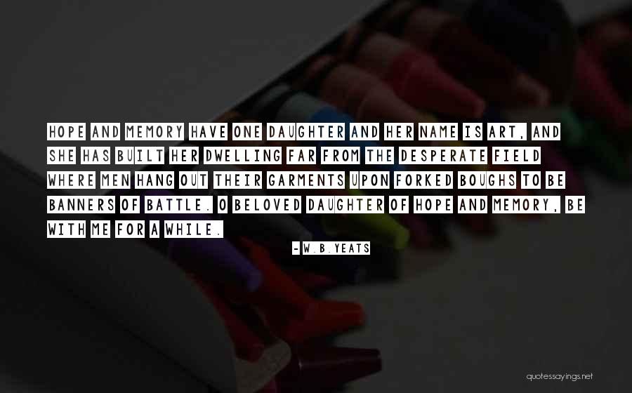 Beloved Literature Quotes By W.B.Yeats Beloved Literature Quotes By W.B.Yeats