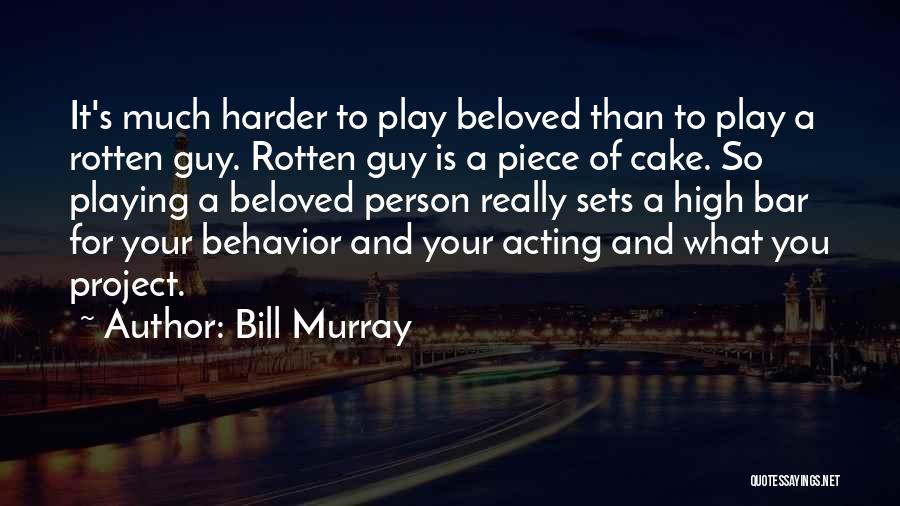 Beloved Person Quotes By Bill Murray
