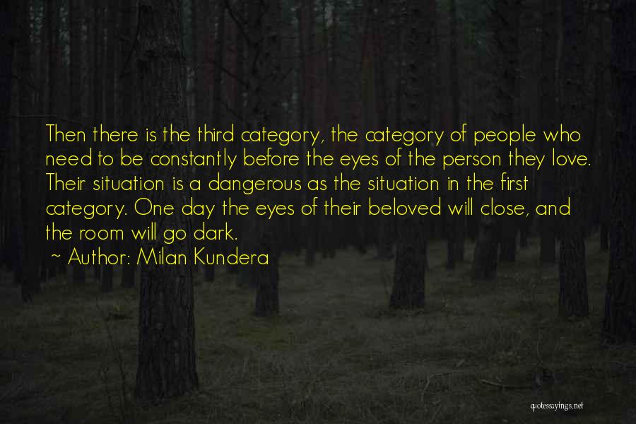 Beloved Person Quotes By Milan Kundera