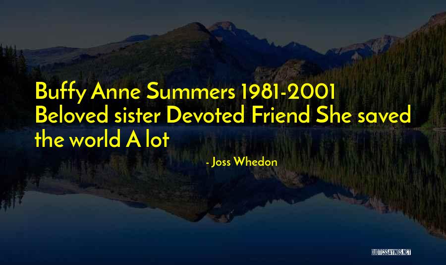 Beloved Sister Quotes By Joss Whedon