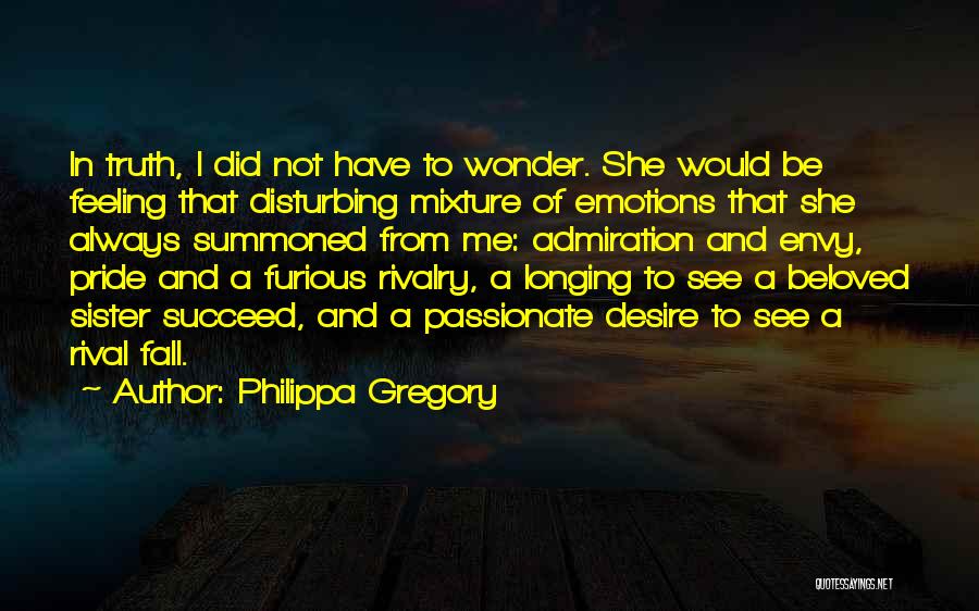Beloved Sister Quotes By Philippa Gregory