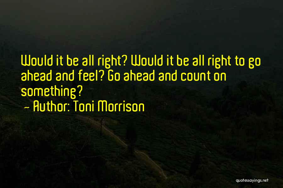 Beloved Toni Morrison Quotes By Toni Morrison