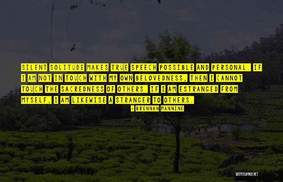 Belovedness Quotes By Brennan Manning Belovedness Quotes By Brennan Manning