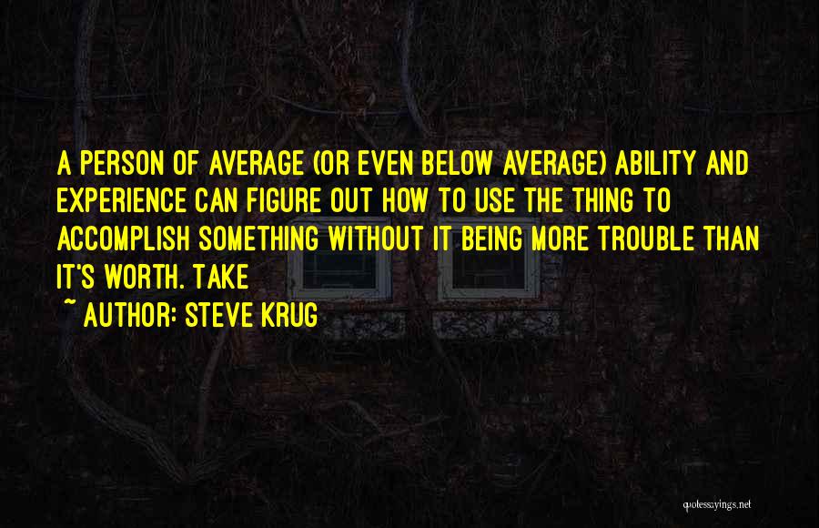 Below Average Quotes By Steve Krug