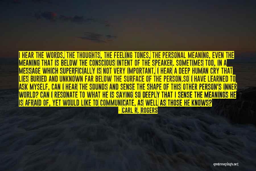 Below The Surface Quotes By Carl R. Rogers Below The Surface Quotes By Carl R. Rogers