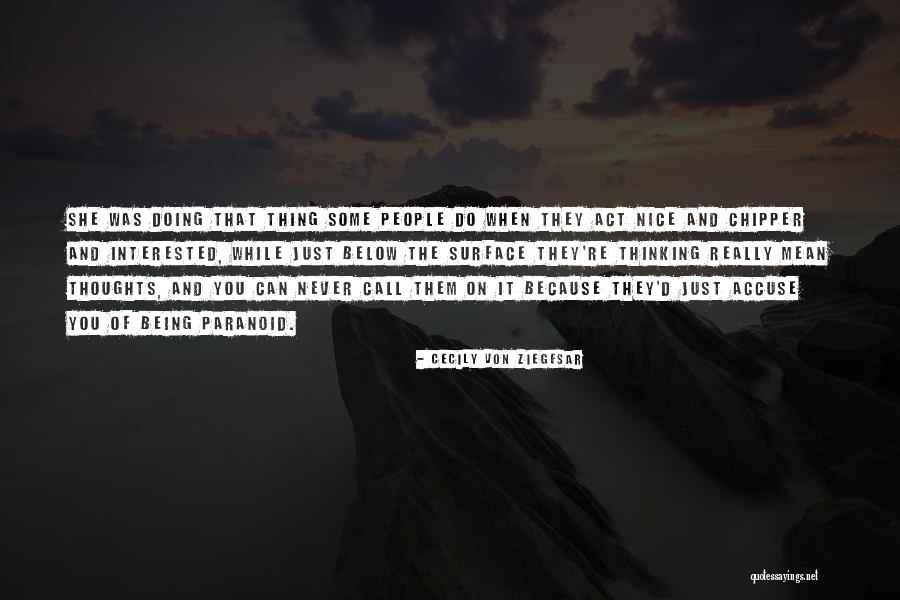 Below The Surface Quotes By Cecily Von Ziegesar Below The Surface Quotes By Cecily Von Ziegesar