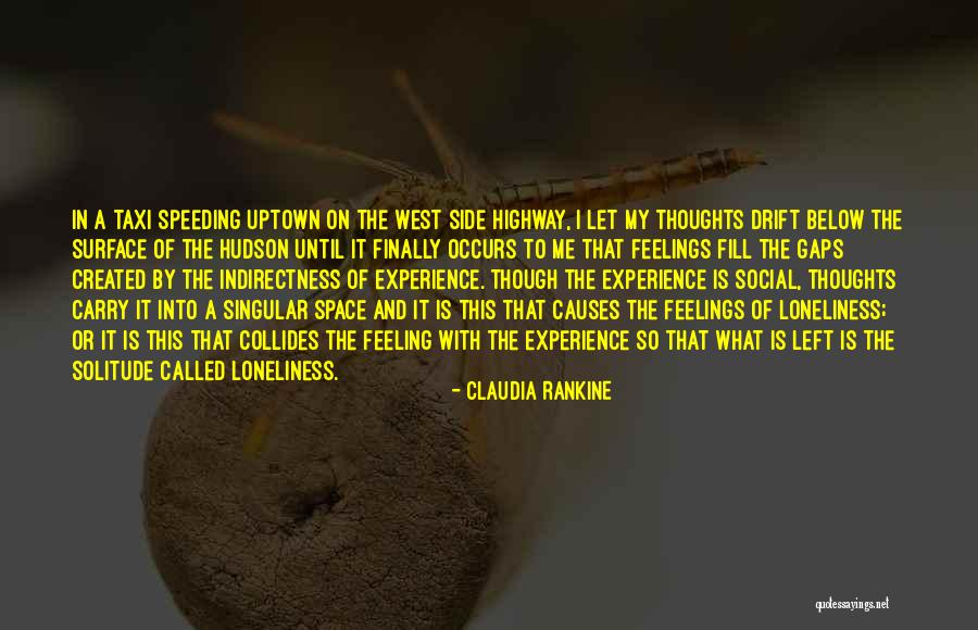 Below The Surface Quotes By Claudia Rankine Below The Surface Quotes By Claudia Rankine