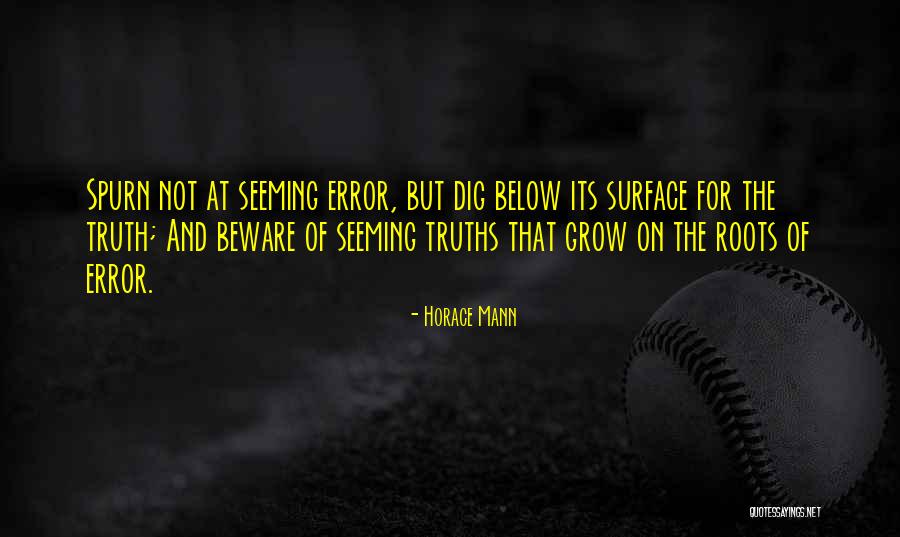 Below The Surface Quotes By Horace Mann Below The Surface Quotes By Horace Mann