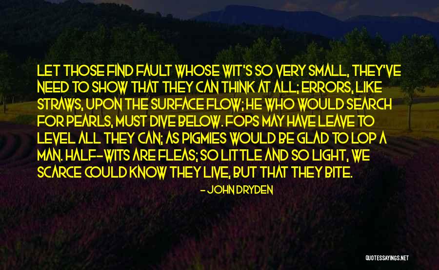 Below The Surface Quotes By John Dryden Below The Surface Quotes By John Dryden