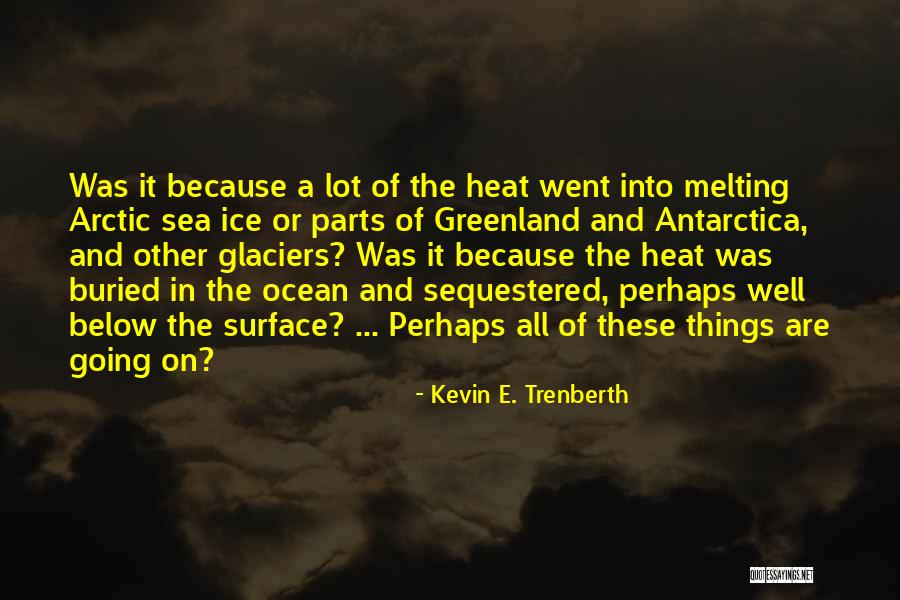 Below The Surface Quotes By Kevin E. Trenberth Below The Surface Quotes By Kevin E. Trenberth