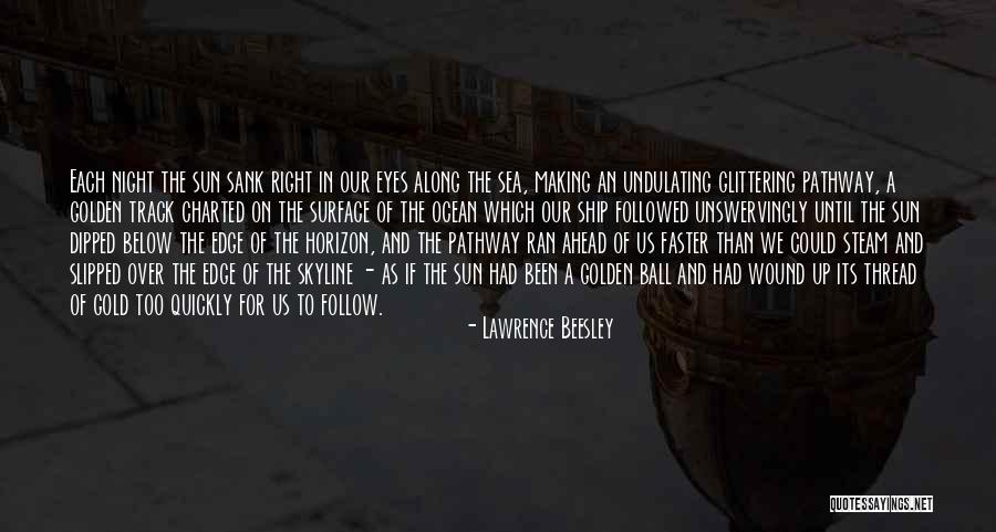 Below The Surface Quotes By Lawrence Beesley Below The Surface Quotes By Lawrence Beesley