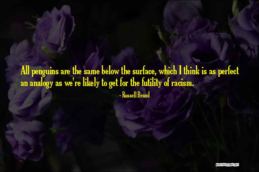 Below The Surface Quotes By Russell Brand Below The Surface Quotes By Russell Brand