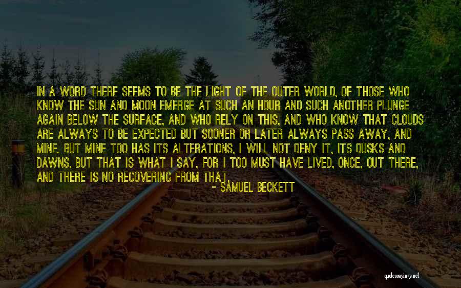Below The Surface Quotes By Samuel Beckett Below The Surface Quotes By Samuel Beckett