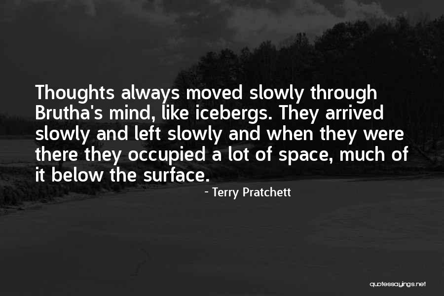 Below The Surface Quotes By Terry Pratchett Below The Surface Quotes By Terry Pratchett