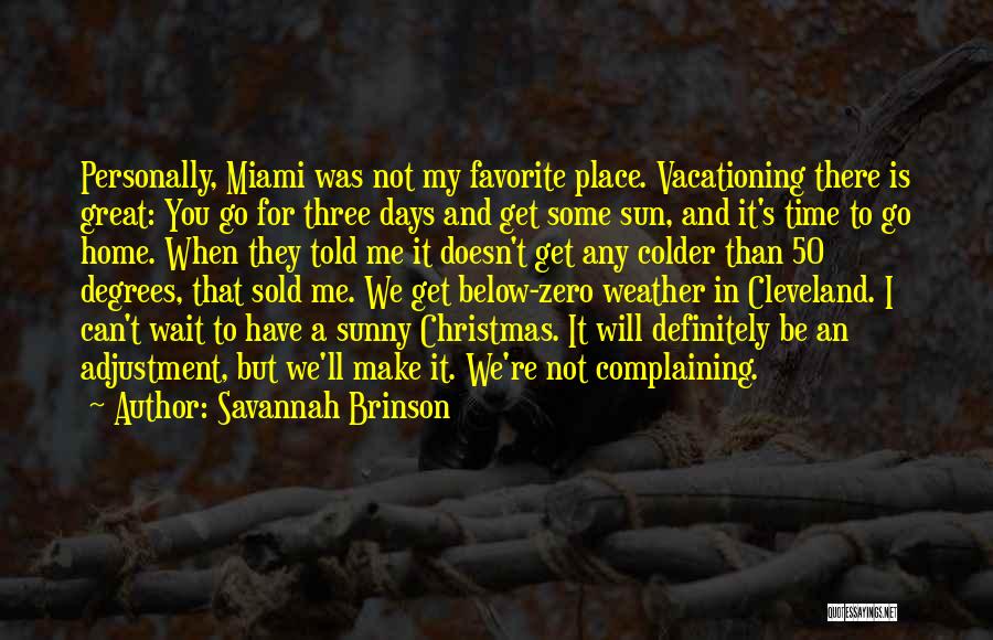 Below Zero Weather Quotes By Savannah Brinson