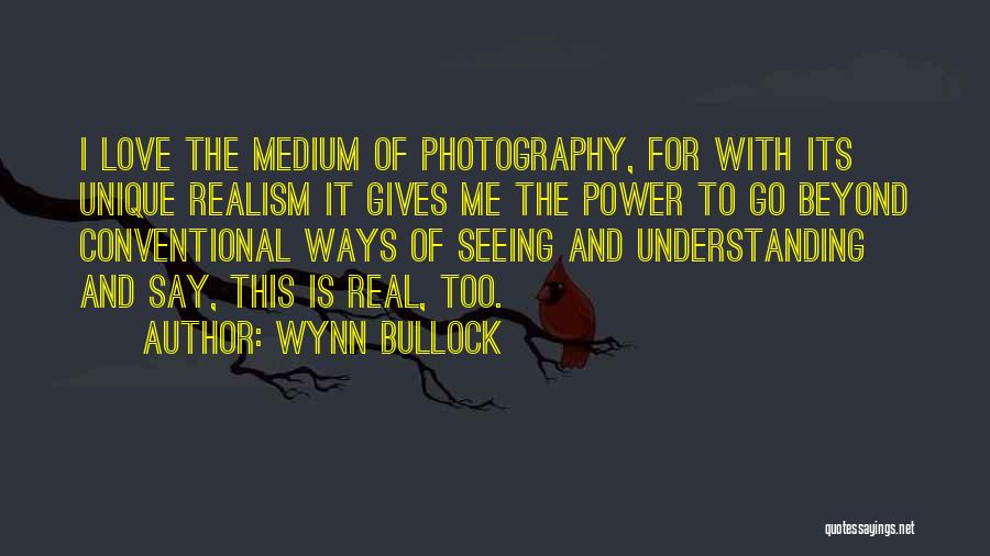 Belsand Quotes By Wynn Bullock