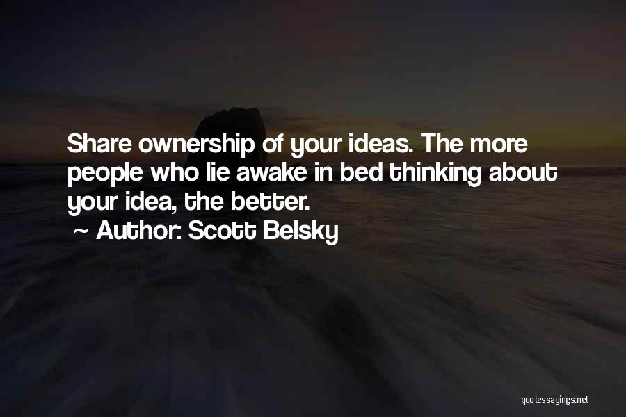 Belsky Quotes By Scott Belsky