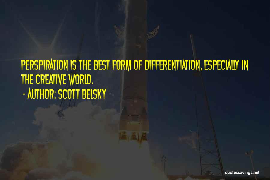 Belsky Quotes By Scott Belsky