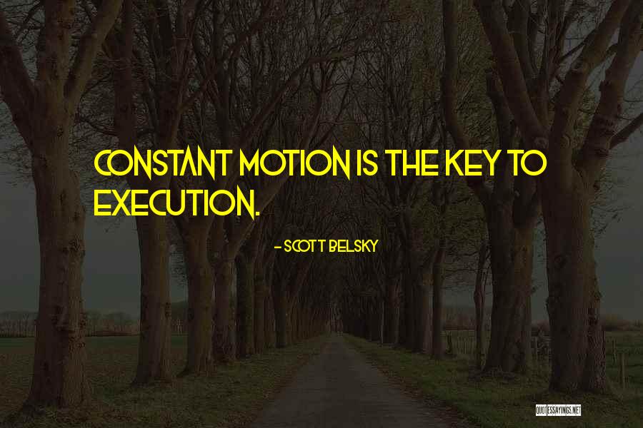 Belsky Quotes By Scott Belsky