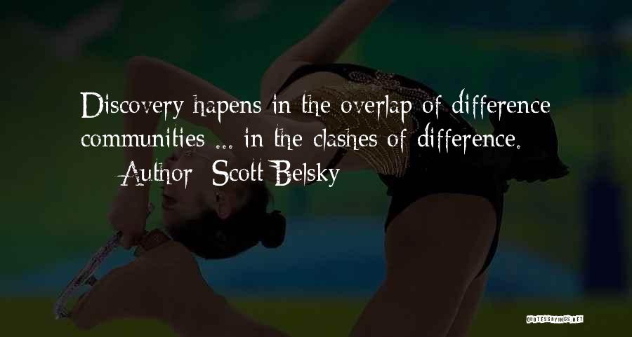 Belsky Quotes By Scott Belsky