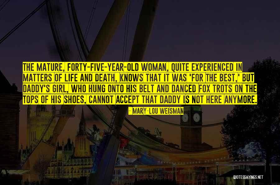 Belt Best Quotes By Mary-Lou Weisman Belt Best Quotes By Mary-Lou Weisman
