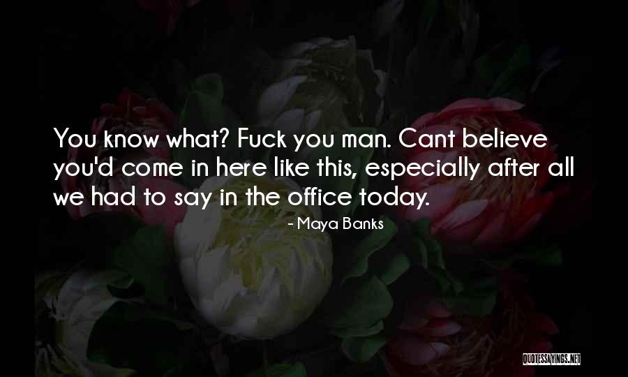 Belters Quotes By Maya Banks Belters Quotes By Maya Banks