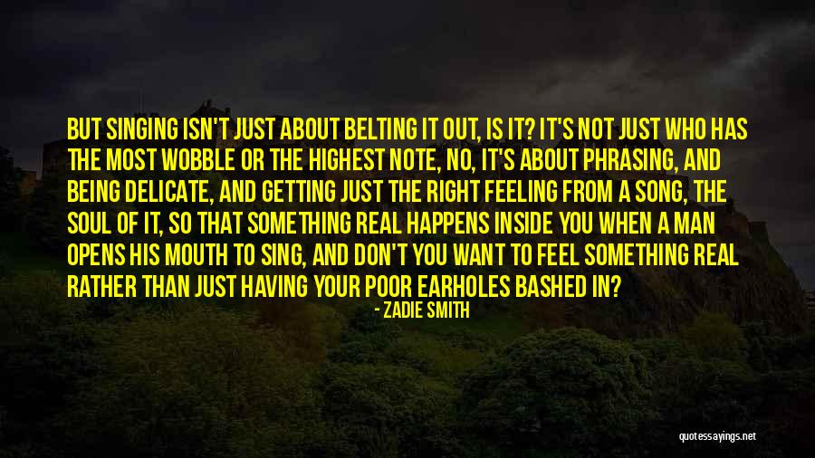 Belting Singing Quotes By Zadie Smith Belting Singing Quotes By Zadie Smith