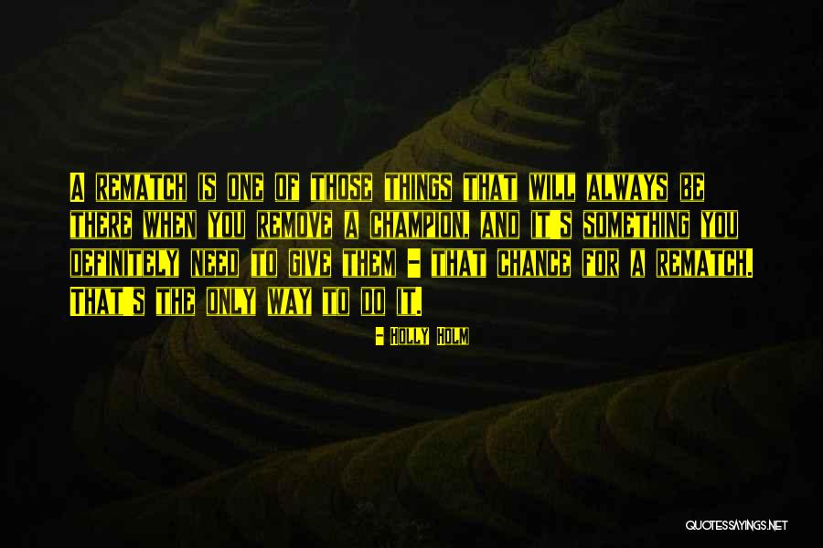 Belton Quotes By Holly Holm Belton Quotes By Holly Holm