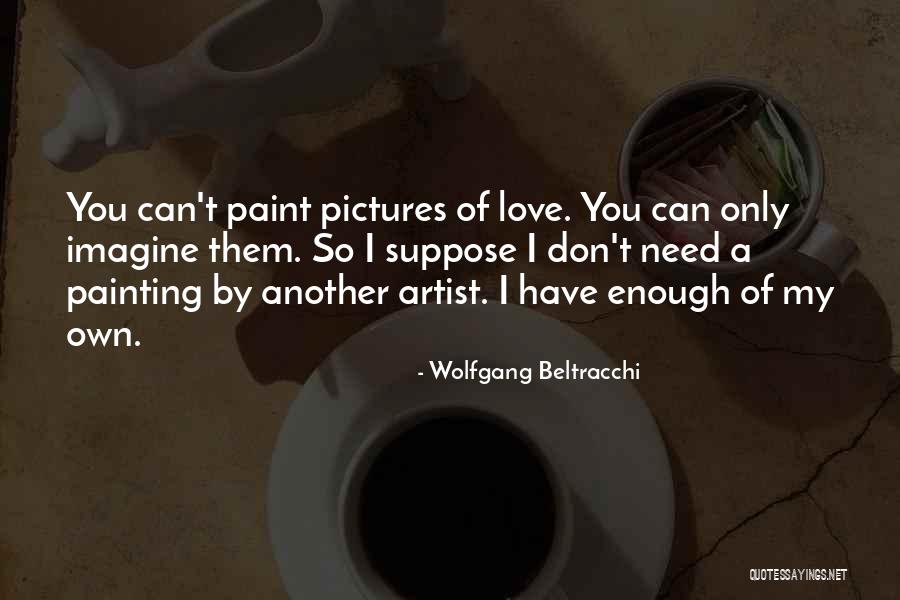 Beltracchi Wolfgang Quotes By Wolfgang Beltracchi Beltracchi Wolfgang Quotes By Wolfgang Beltracchi