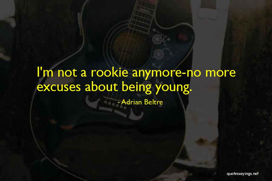 Beltre Quotes By Adrian Beltre Beltre Quotes By Adrian Beltre