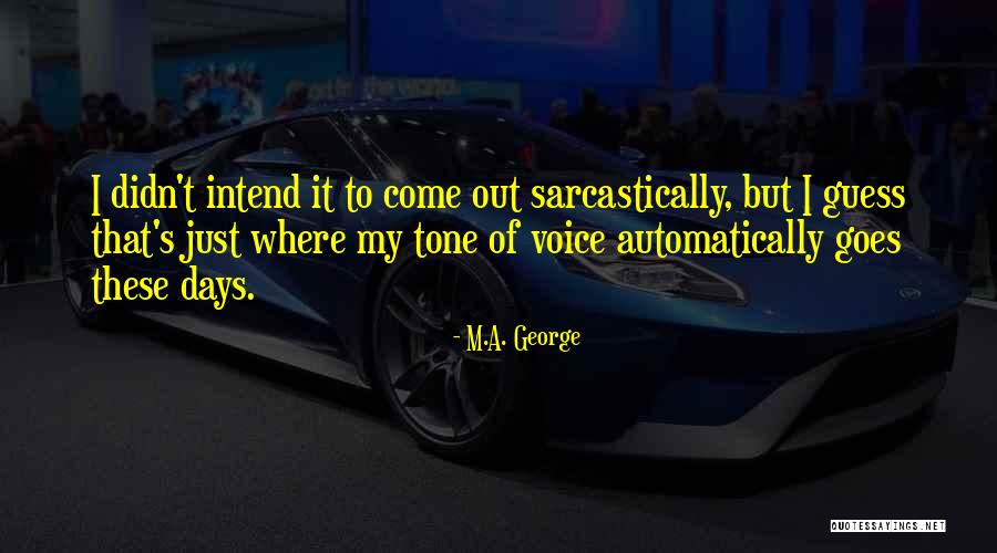 Beluksi Quotes By M.A. George Beluksi Quotes By M.A. George