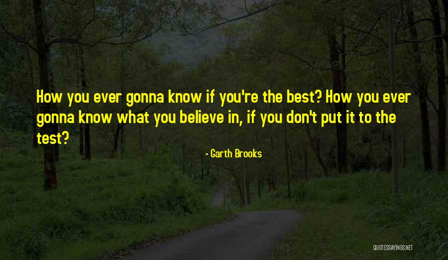 Belval Mirrors Quotes By Garth Brooks Belval Mirrors Quotes By Garth Brooks
