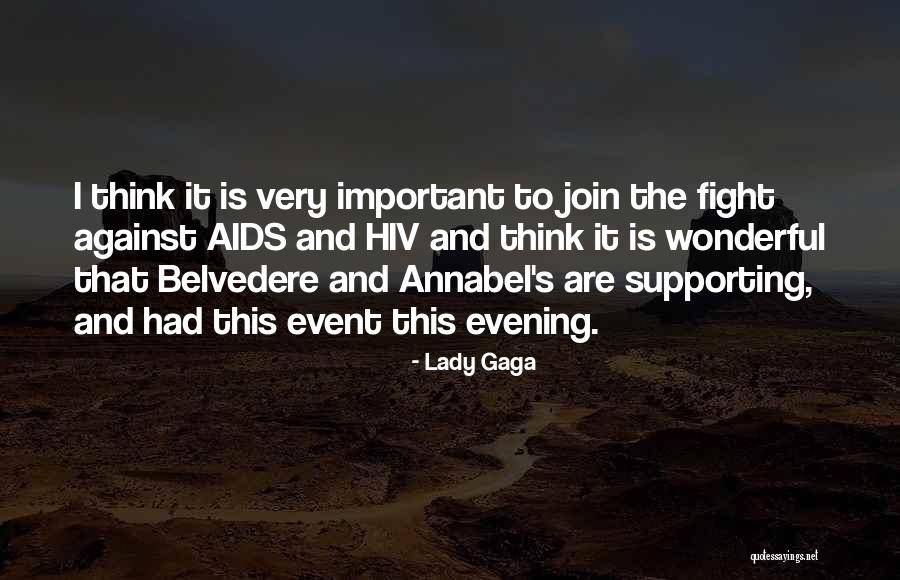 Belvedere Quotes By Lady Gaga