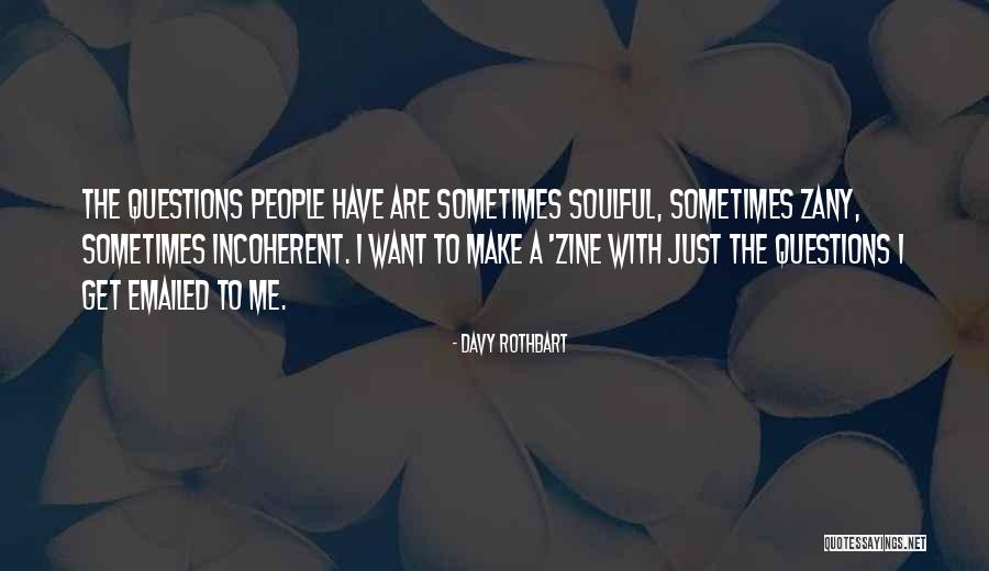 Bemmel Haafs Quotes By Davy Rothbart Bemmel Haafs Quotes By Davy Rothbart