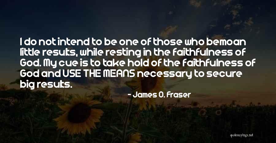 Bemoan Quotes By James O. Fraser Bemoan Quotes By James O. Fraser