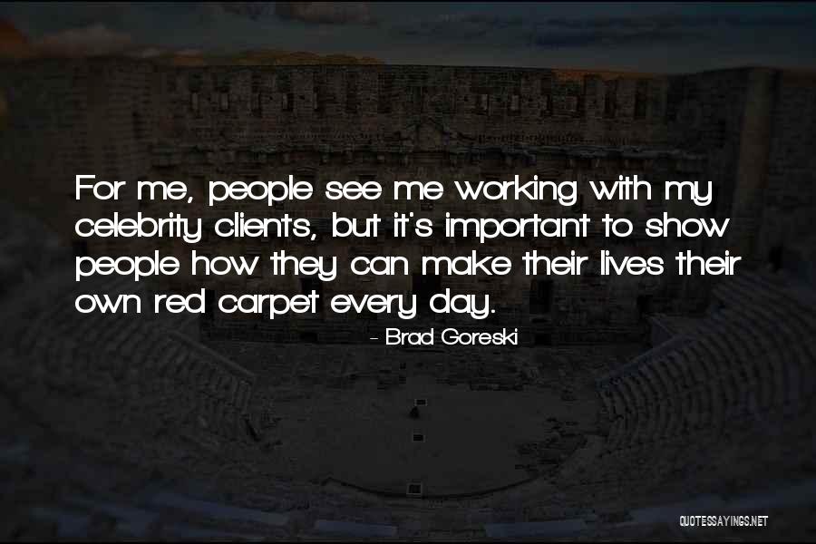 Bemoaning 7 Quotes By Brad Goreski Bemoaning 7 Quotes By Brad Goreski