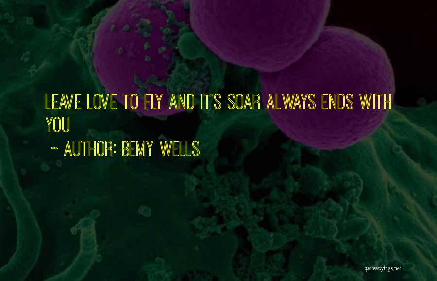 Bemy Wells Quotes 1122879